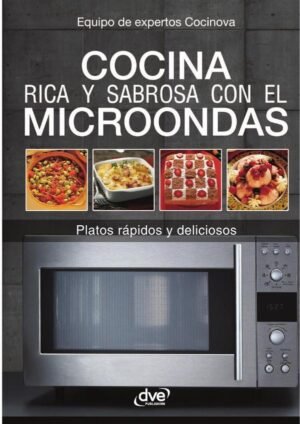 Cocina rica y sabrosa con el microondas