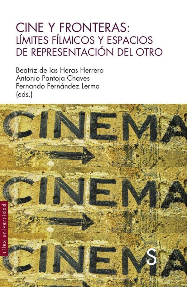 Cine y fronteras : límites fílmicos y espacios de representación del otro