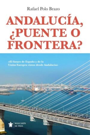 Andalucía, ¿puente o frontera?