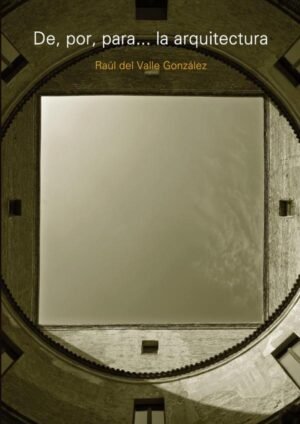 De, por, para... la arquitectura