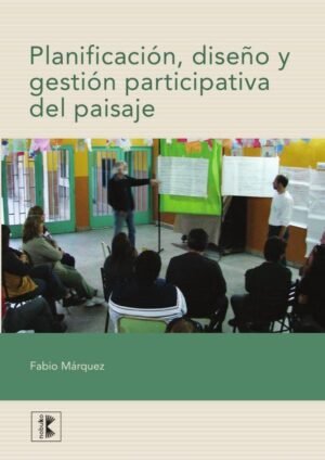 Planificación, diseño y gestión participativa del paisaje