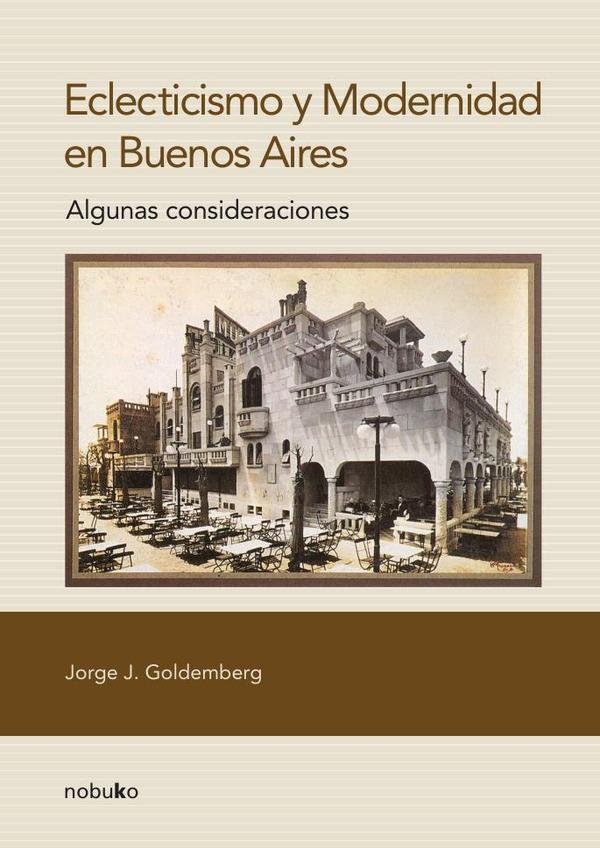 Eclecticismo y modernidad en Buenos Aires