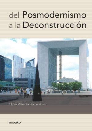 del Posmodernismo a la Deconstrucción