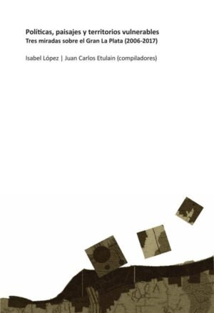 Políticas, paisajes y territorios vulnerables