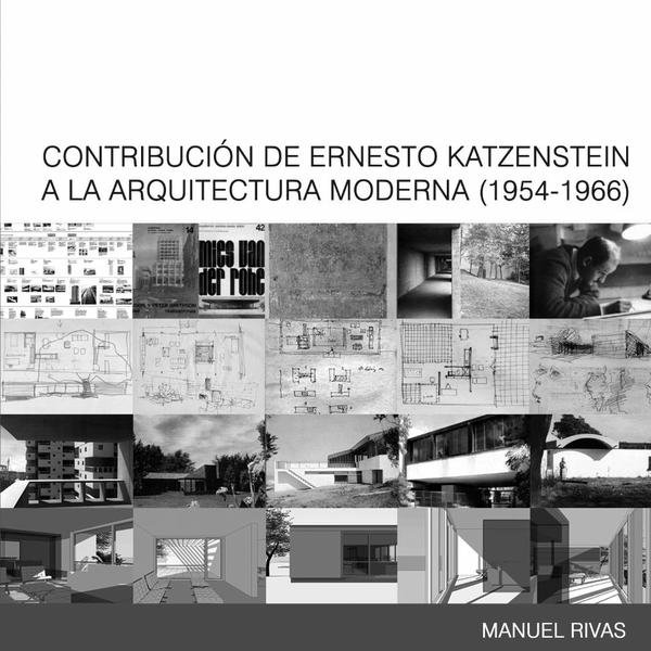 Contribución de Ernesto Kaszenstein a la arquitectura moderna 1954-1966