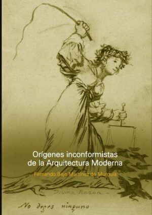 Orígenes inconformistas de la arquitectura moderna
