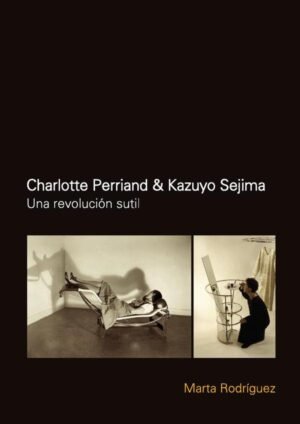 Charlotte Perriand & Kazuyo Sejima