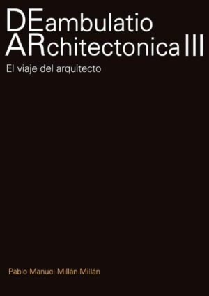 DEambulatio ARchitectónica III