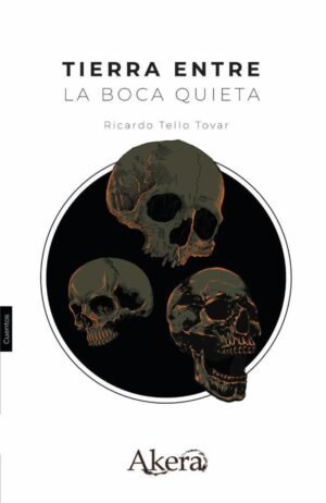 Tierra entre la boca quieta