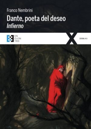 Dante, poeta del deseo. Infierno