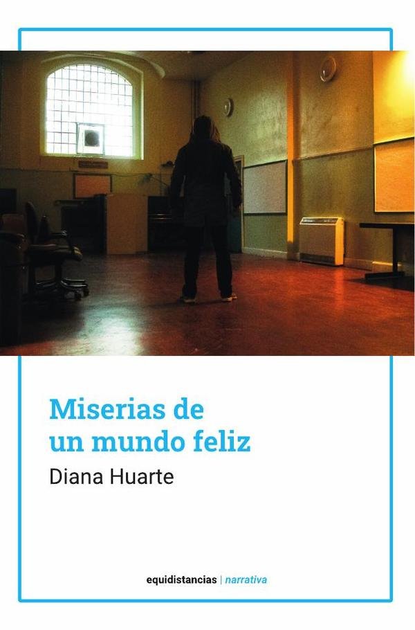 Miserias de un mundo feliz