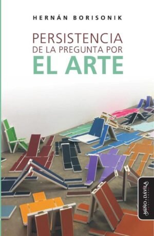 Persistencia de la pregunta por el arte