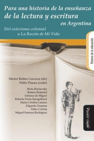 Para una historia de la enseñanza de la lectura y escritura en la Argentina
