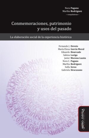 Conmemoraciones, patrimonio y usos del pasado