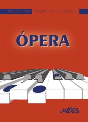 MEL7402 - Álbum para órgano electrónico - Ópera