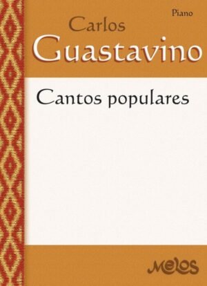MEL3301 - Carlos Guastavino - Cantos Populares