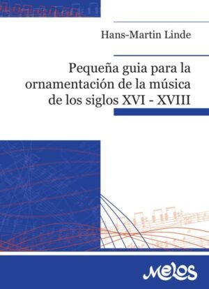 BA12790 - Pequeña guía para la ornamentación de la música de los siglos XVI - XVIII