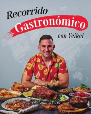 Recorrido gastronómico con Yeikel