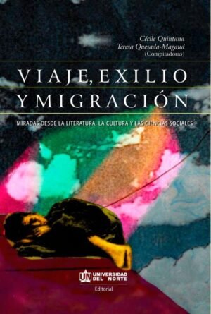 Viaje, Exilio Y Migración