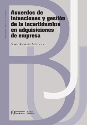 Acuerdos de intenciones y gestión de la incertidumbre en adquisiciones de empresa
