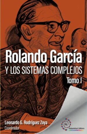Rolando García y los sistemas complejos