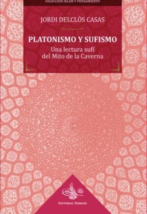 Platonismo y sufismo : una lectura sufí del Mito de la Caverna