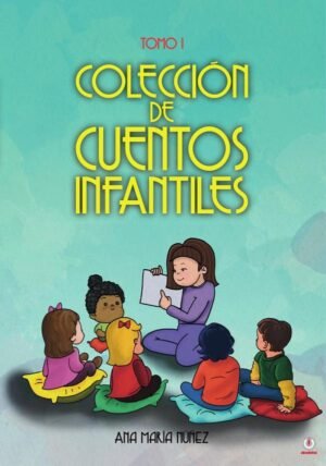 Colección de cuentos infantiles: Tomo I