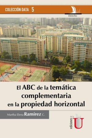 ABC de la temática complementaria en la propiedad horizontal