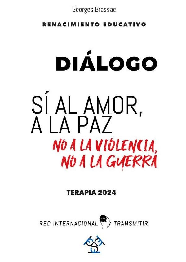 Sí al amor, a la paz. No a la violencia, no a la guerra