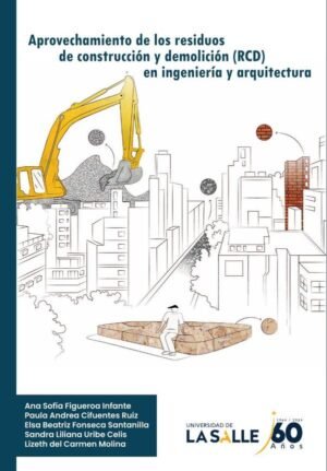 Aprovechamiento de los residuos de construcción y demolición en ingeniería y arquitectura