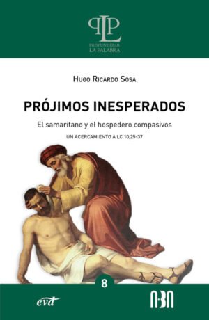 Prójimos inesperados: el samaritano y el hospedero compasivos