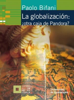 La globalización: ¿otra caja de Pandora?