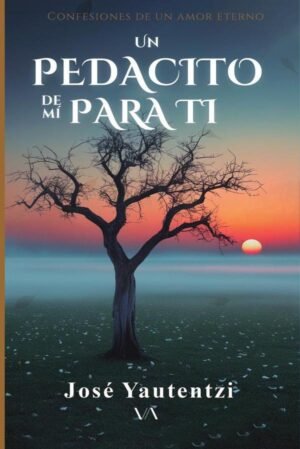 Un pedacito de mí para ti