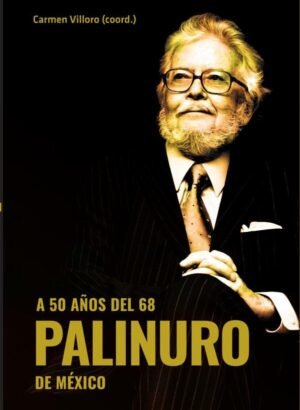 A 50 años del 68. Palinuro de México
