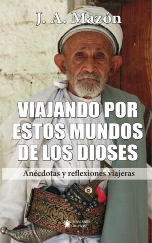 Viajando por estos mundos de los dioses