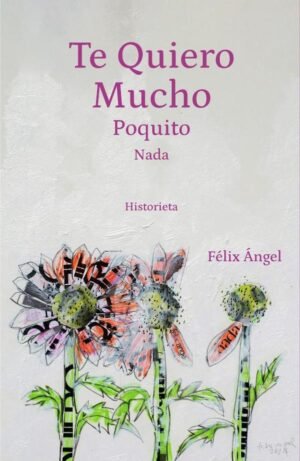 Te Quiero Mucho Poquito Nada.
