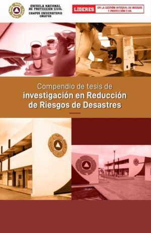 Compendio de tesis de investigación en Reducción de Riesgos de Desastres