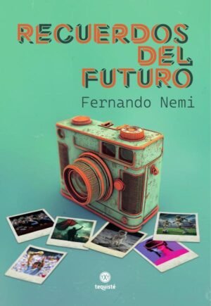 Recuerdos del futuro