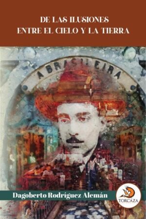 De las ilusiones entre el cielo y la tierra