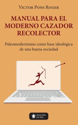 Manual para el moderno Cazador Recolector
