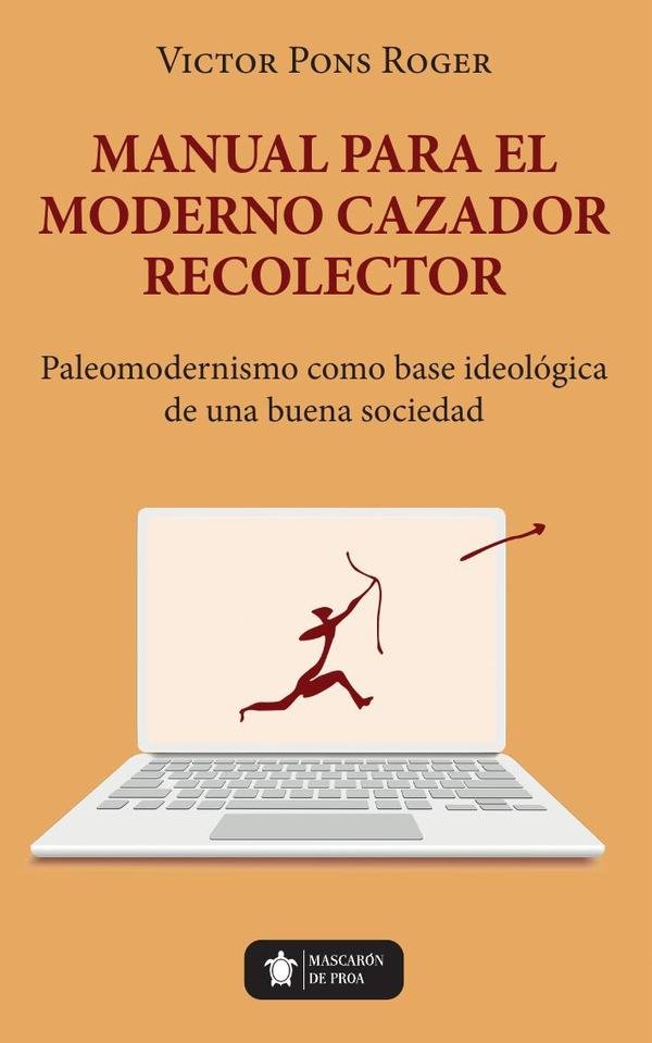 Manual para el moderno Cazador Recolector