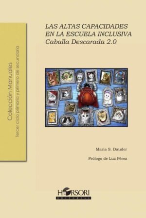 Caballa Descarada 2.0. LAS ALTAS CAPACIDADES EN LA ESCUELA INCLUSIVA