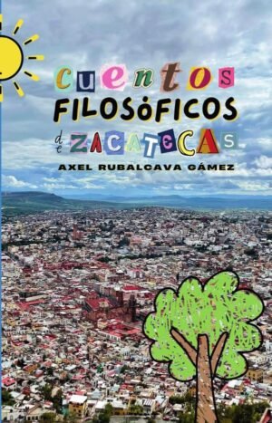 Cuentos filosóficos de zacatecas
