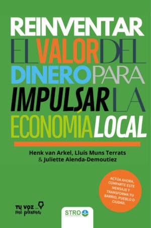Reinventar el valor del dinero para impulsar la economía local