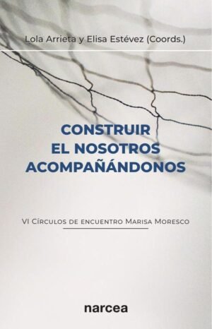 Construir el nosotros acompañándonos