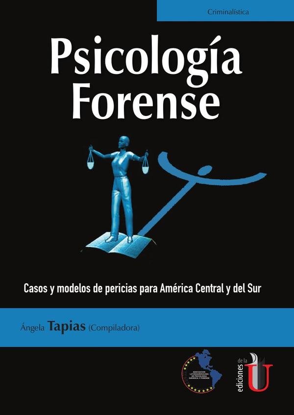 Psicología Forense. Casos y modelos de pericias para América Central y del Sur
