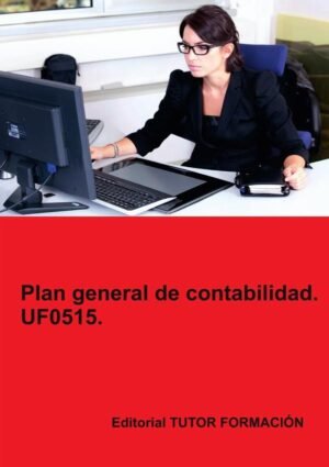 Plan general de contabilidad. UF0515.