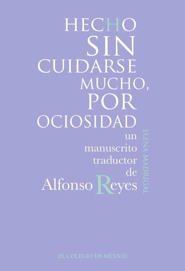 Hecho sin cuidarse mucho, por ociosidad.