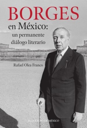 Borges en México: