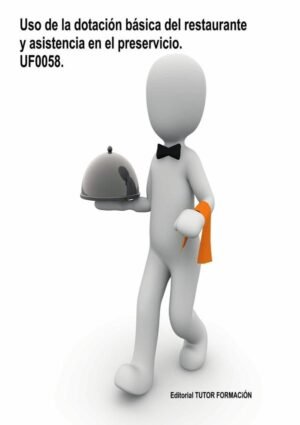 Uso de la dotación básica del restaurante y asistencia en el preservicio. UF0058.